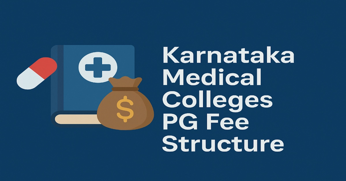 Karnataka Medical Colleges PG Fee Structure