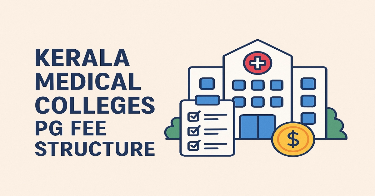 Kerala Medical Colleges PG Fee Structure