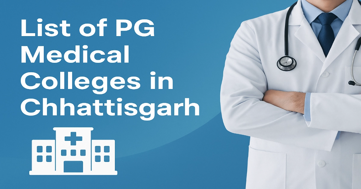 List of PG Medical Colleges in Chhattisgarh
