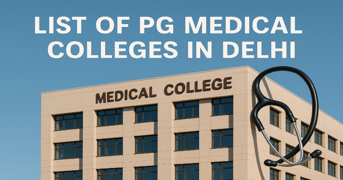List of PG Medical Colleges in Delhi