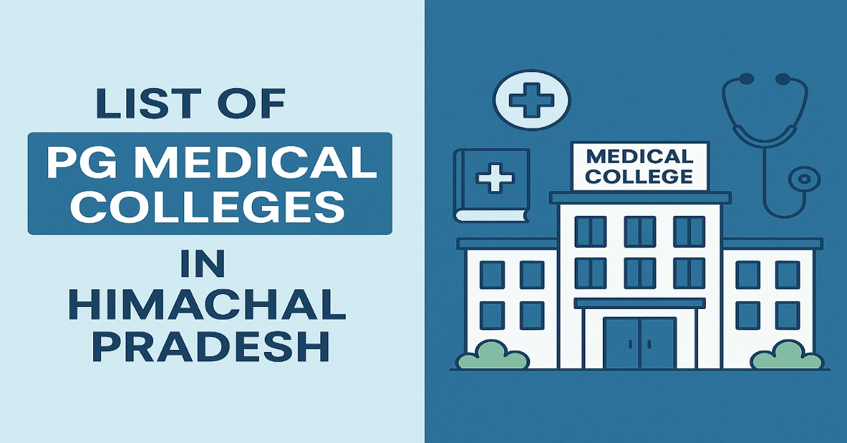 List of PG Medical Colleges in Himachal Pradesh