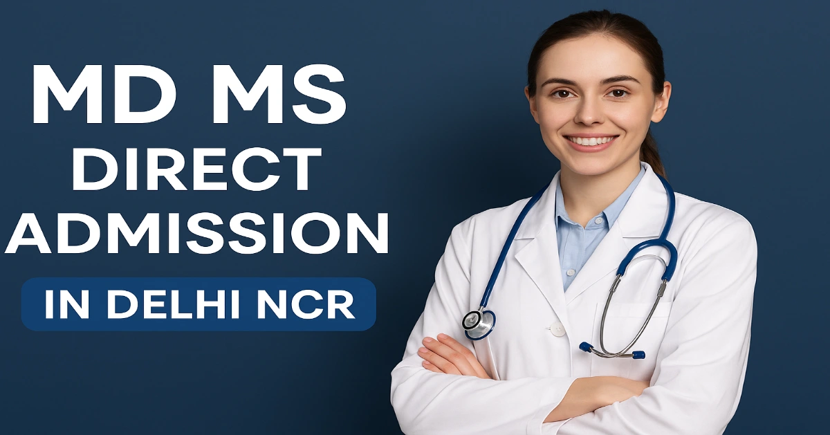 MD MS Direct Admission in Delhi NCR