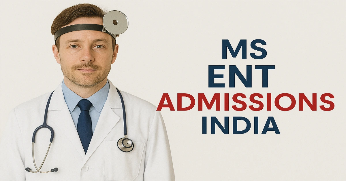 MS ENT Admissions in India