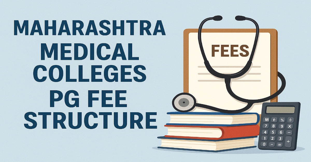 Maharashtra Medical Colleges PG Fee Structure
