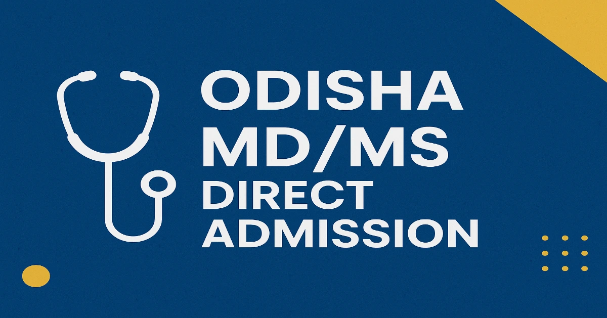 Odisha MD/MS Direct Admission