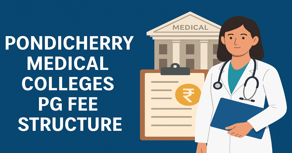 Pondicherry Medical Colleges PG Fee Structure