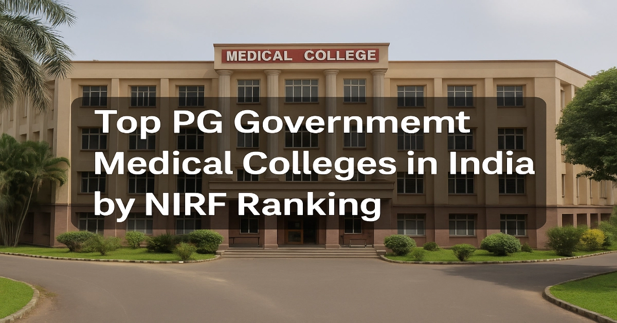 Top PG Government Medical Colleges in India by NIRF Ranking