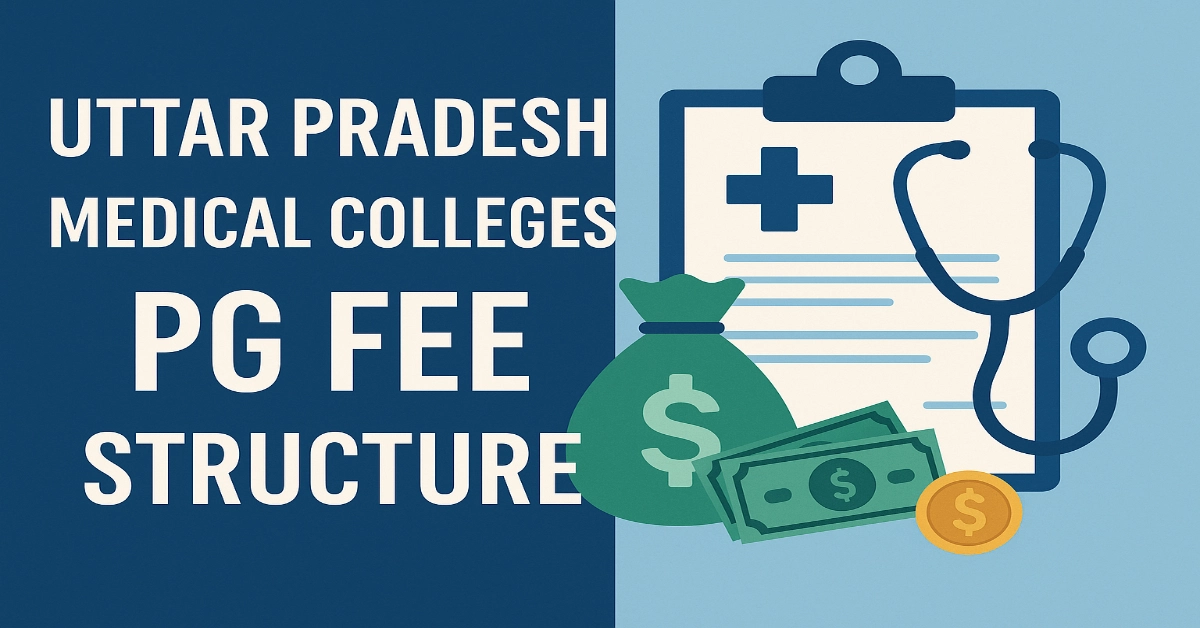 Uttar Pradesh Medical Colleges PG Fee Structure