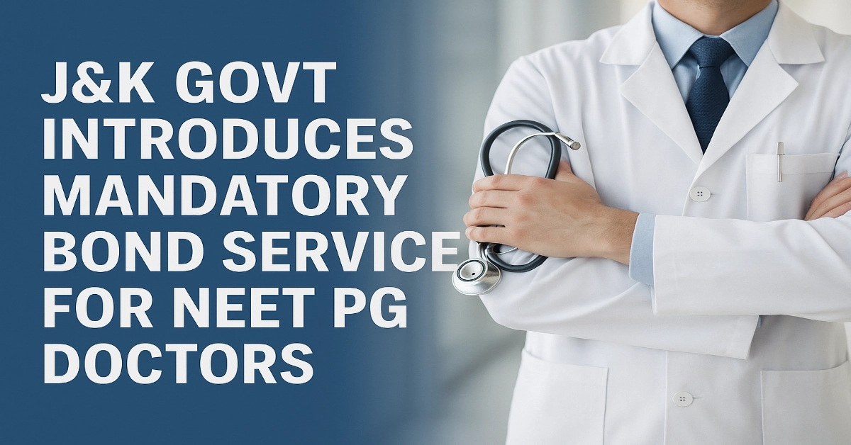 J&K Govt Introduces Mandatory Bond Service for NEET PG Doctors