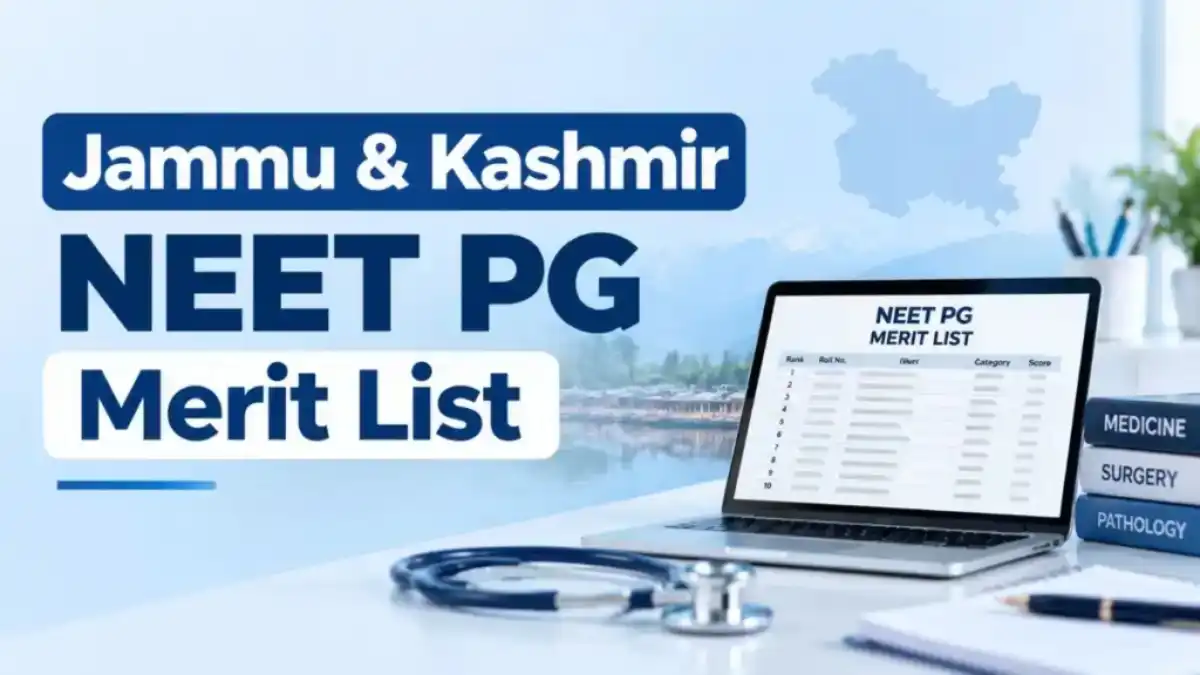 Jammu & Kashmir NEET PG Merit List 2026: Dates, Rank List, Provisional List & How to Download etc.
