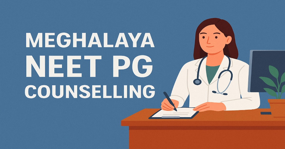 Meghalaya NEET PG Counselling