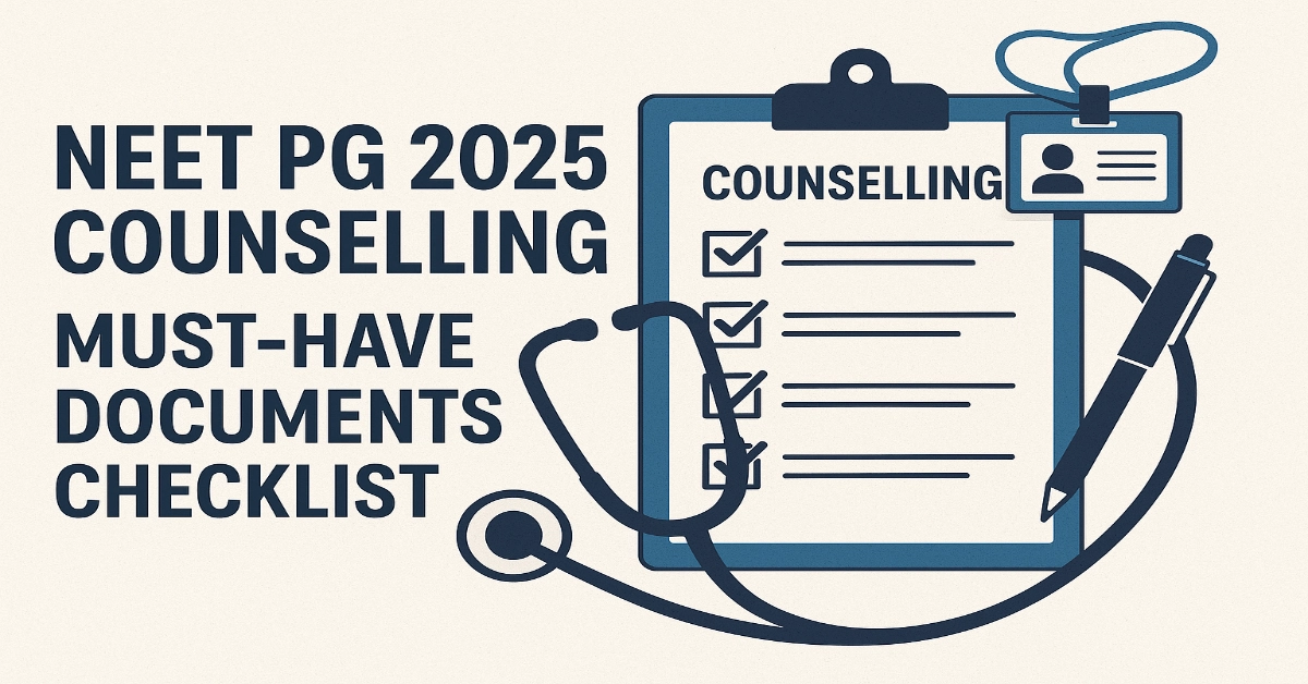 NEET PG 2025 Counselling – Must-Have Documents Checklist