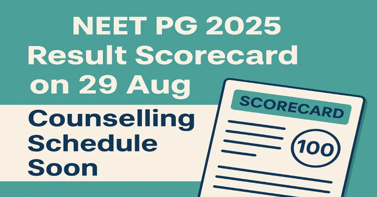 NEET PG 2025 Result Scorecard on 29 Aug: Counselling Schedule Soon