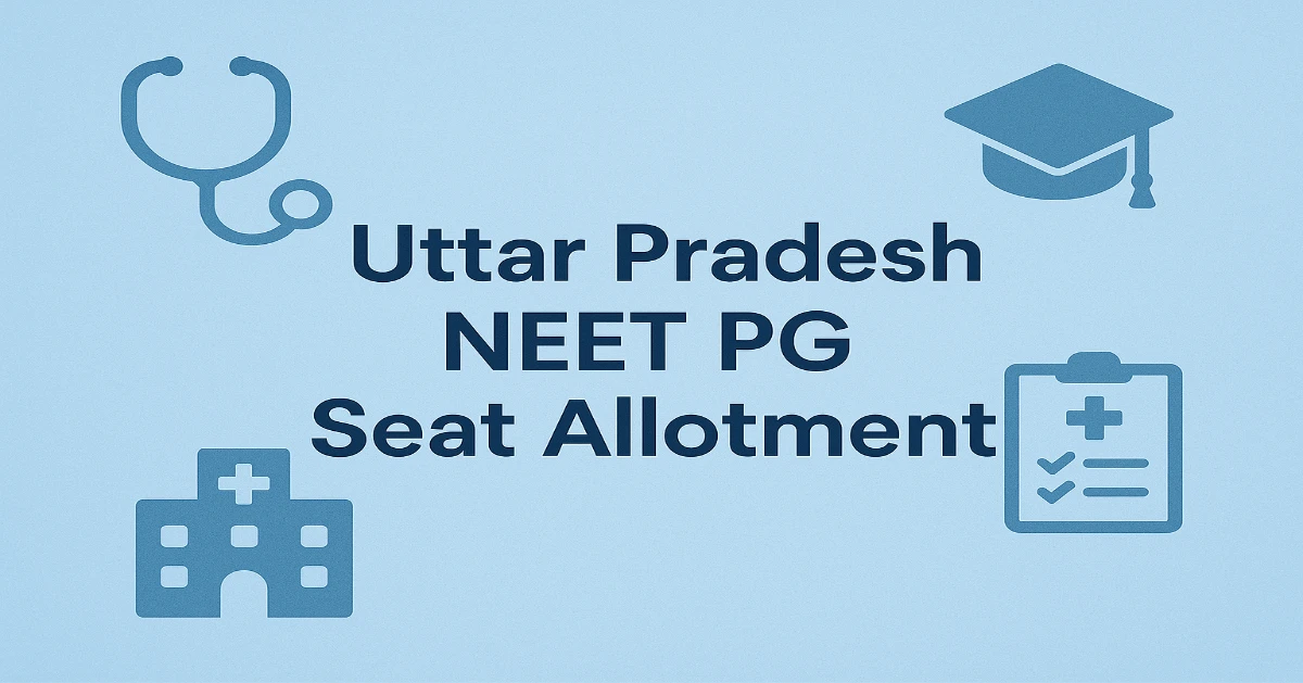 Uttar Pradesh NEET PG Seat Allotment