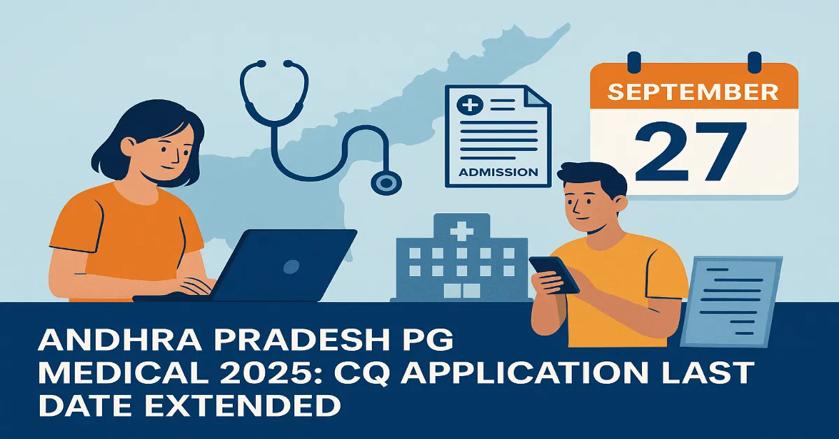 Andhra Pradesh PG Medical 2025: CQ Application Last Date Extended