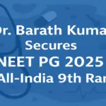 Dr. Barath Kumar Secures NEET PG 2025 All-India 9th Rank