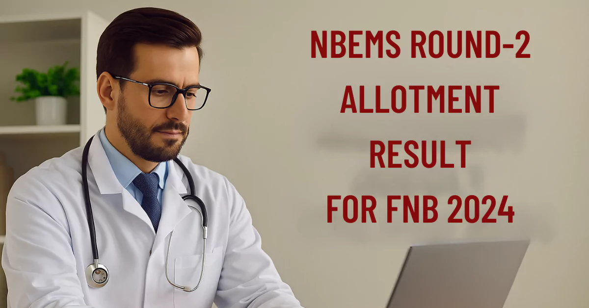 FNB 2024 Admission, NBEMS Round 2 Allotment Result