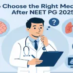 How to Choose the Right Medical Field After NEET PG 2025