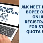 J&K NEET PG 2025: BOPEE Opens Online Registration for State Quota Seats