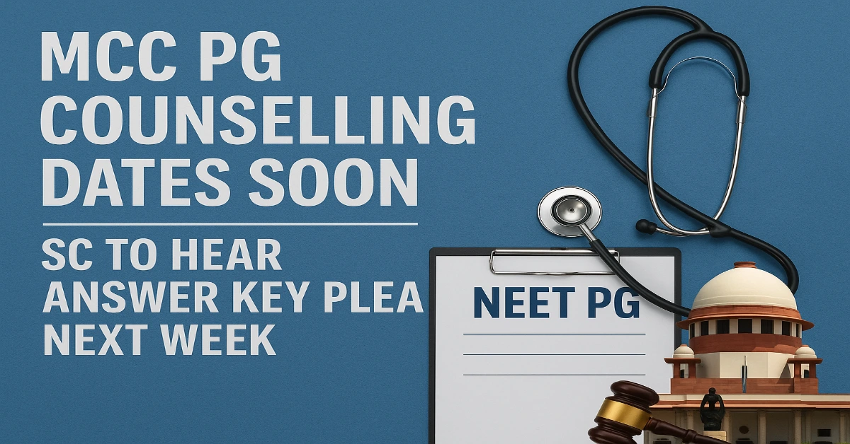 MCC PG Counselling Dates Soon; SC to Hear Answer Key Plea Next Week