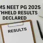 NBEMS NEET PG 2025 Withheld Results Declared