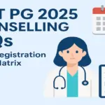 NEET PG 2025 Counselling FAQs_ Dates, Registration & Seat Matrix