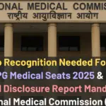 NMC PG Medical Seats 2025: No Separate Recognition Required, ADR Mandatory