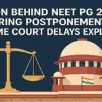 Reason Behind NEET PG 2025 Hearing Postponement_ Supreme Court Delays Explained