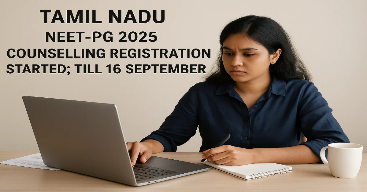 Tamil Nadu NEET-PG 2025 Counselling Registration Started