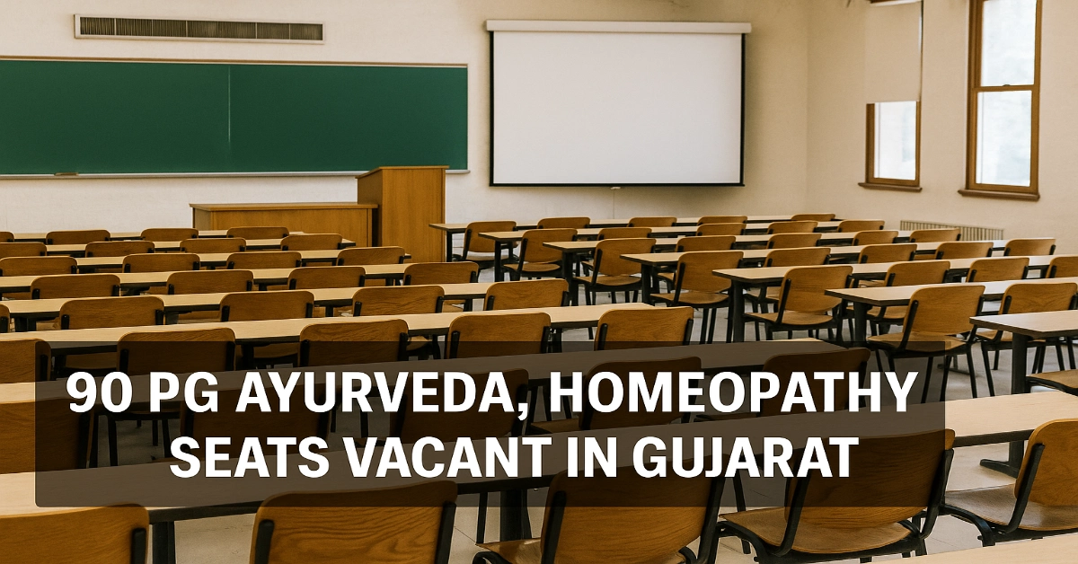 90 PG Ayurveda, Homeopathy Seats Vacant in Gujarat