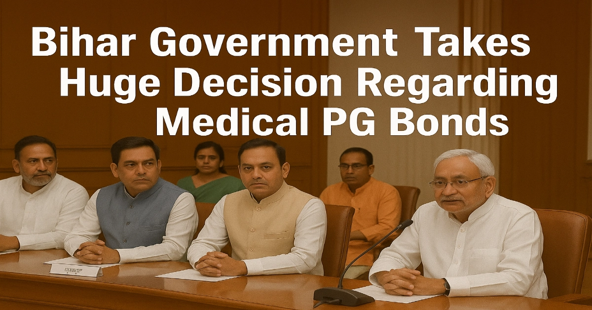 Huge Announcement by Bihar Government Regarding bond period for medical PG doctors