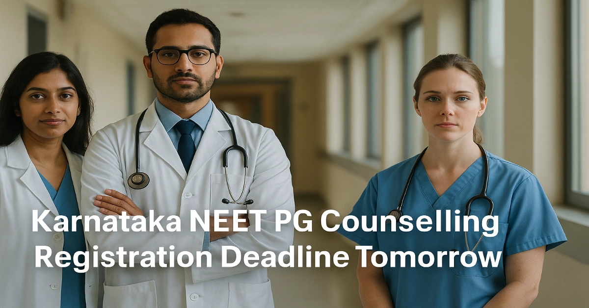 Karnataka NEET PG Counselling Registration Deadline Tomorrow