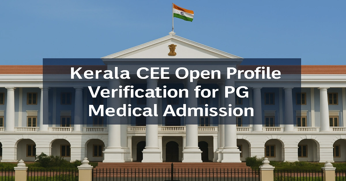 Kerala CEE Opens Profile Verification for PG Medical Admission
