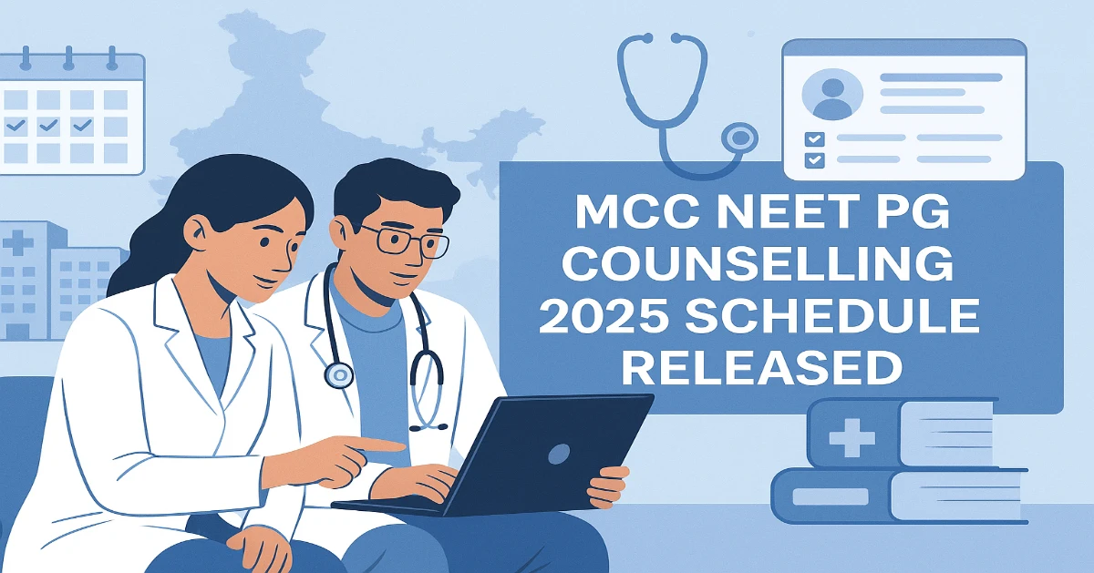 MCC NEET PG Counselling 2025 Schedule Released