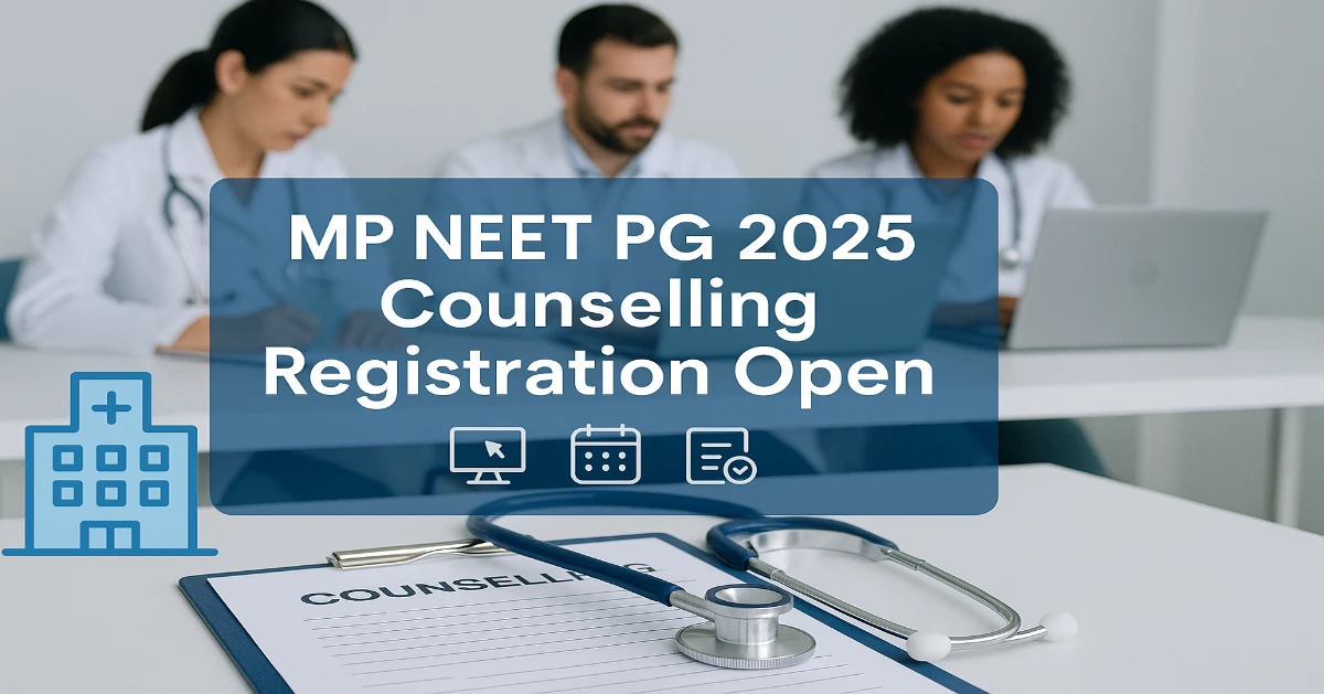 MP NEET PG 2025 Counselling Online Registration Started