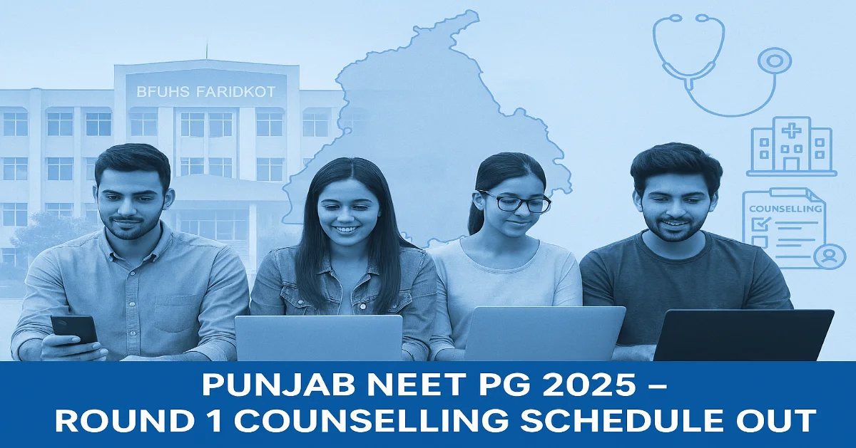 Punjab NEET PG 2025 Counselling Round 1 Schedule Out