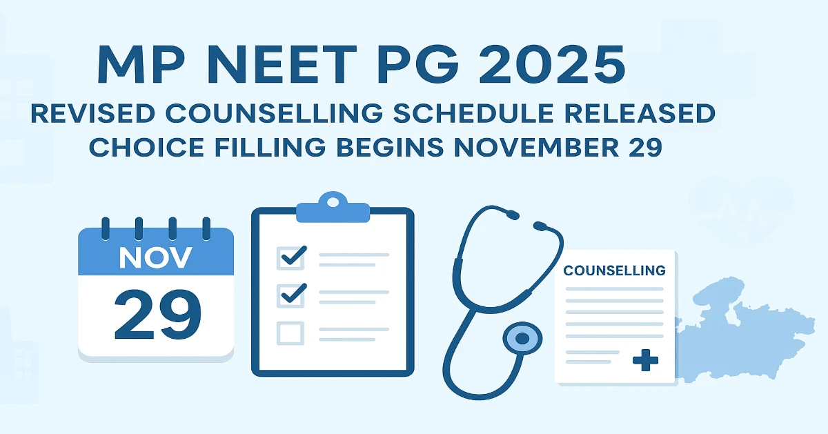 MP NEET PG 2025 Revised Counselling Schedule Out