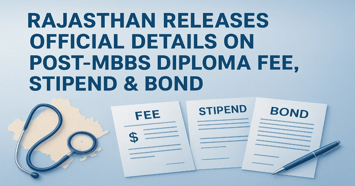Rajasthan Releases Official Details on Post-MBBS Diploma Fee, Stipend & Bond
