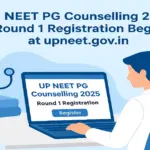 UP NEET PG Counselling 2025 Round 1 Registration Begins Today