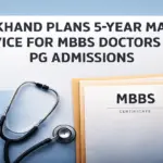 Uttarakhand to Mandate 5-Year Service for MBBS Doctors Before PG