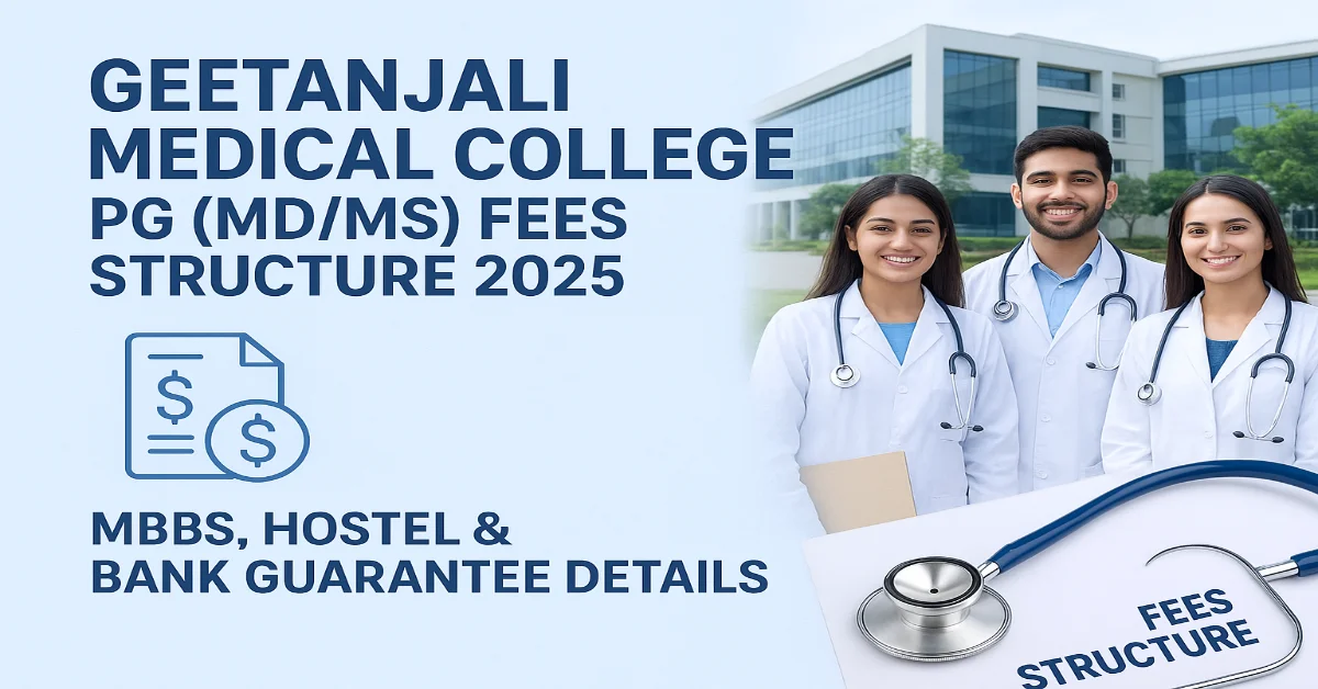 Geetanjali Medical College PG (MD/MS) Fees Structure