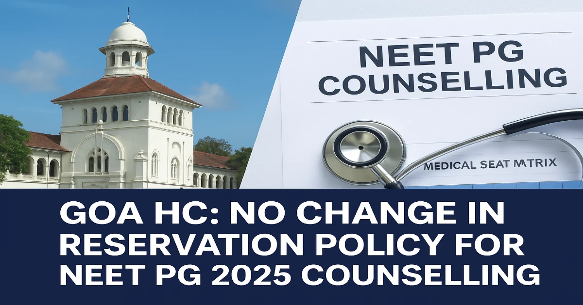 Goa HC Orders NEET PG 2025 Counselling