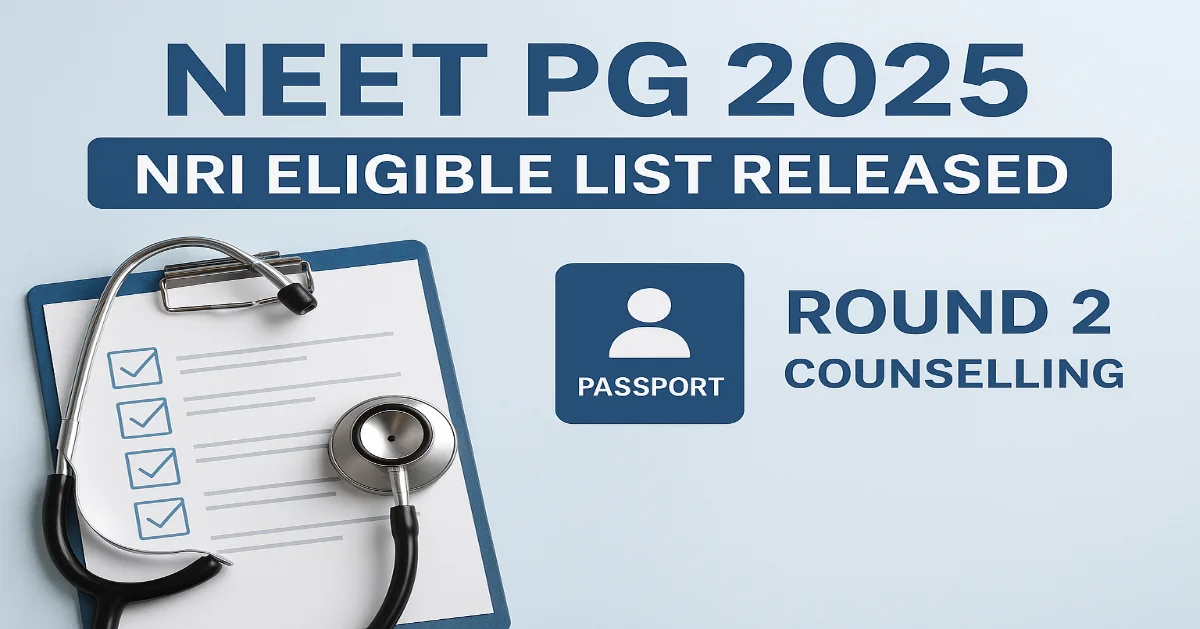 MCC NRI Eligible List for NEET PG 2025 Round 2 Out
