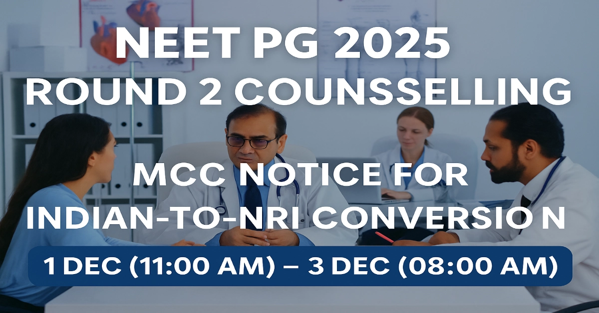 NEET PG 2025 NRI Round 2 Conversion