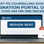 NEET PG Counselling 2025 Round 1 Resignation Portal Open