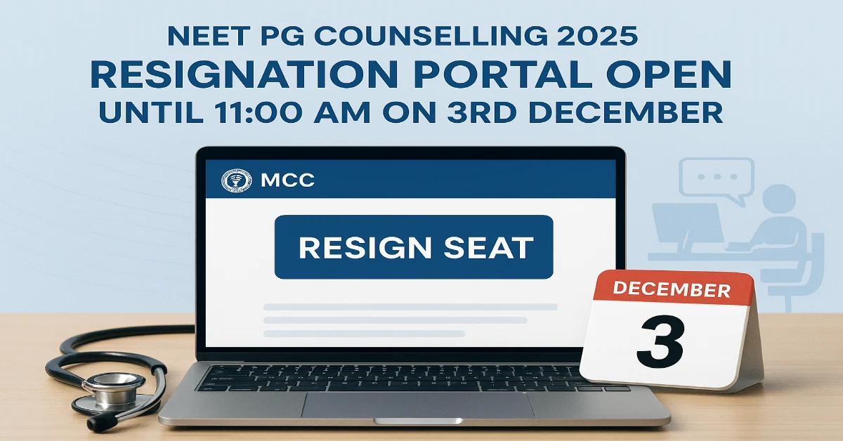 NEET PG Counselling 2025 Round 1 Resignation Portal Open