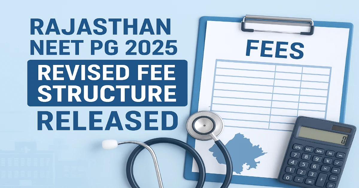 Rajasthan NEET PG 2025 Revised Fee Structure Out