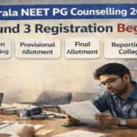 Kerala NEET PG 2025: Round 3 Counselling 2025, Registration Begins