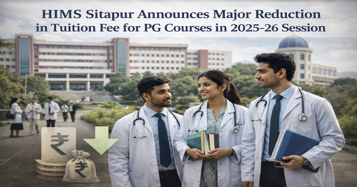 NEET PG: HIMS Sitapur Announces Major Reduction in Tuition Fee for PG Courses in 2025-26 Session