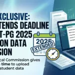 NMC Extends Deadline for NEET-PG 2025 Admission Data Submission